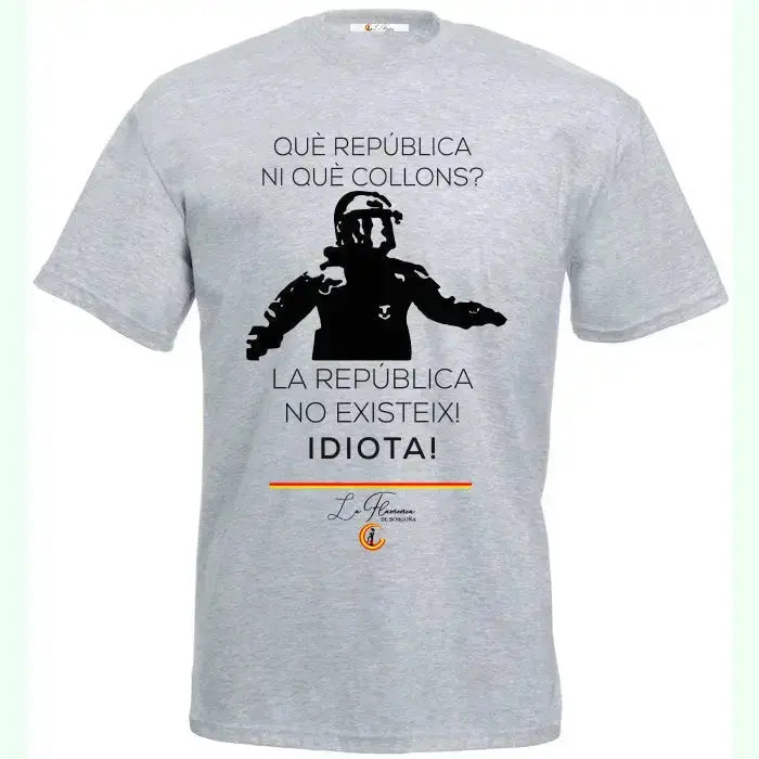 Comprar La-República-no-existe-idiota La Flamenca de Borgoña Bandera España